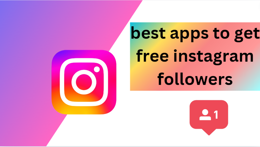 Best apps to get free Instagram followers